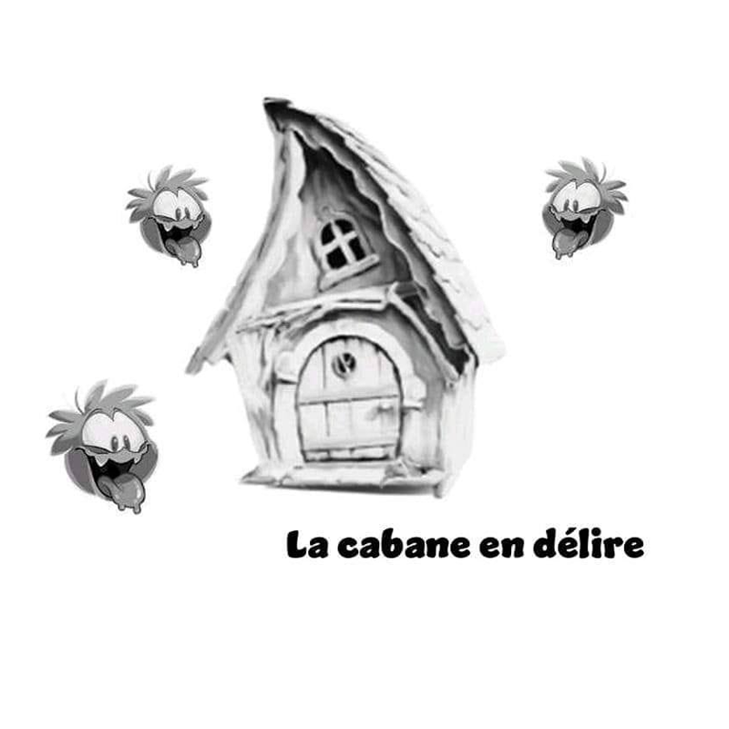LaCabaneEnDelire